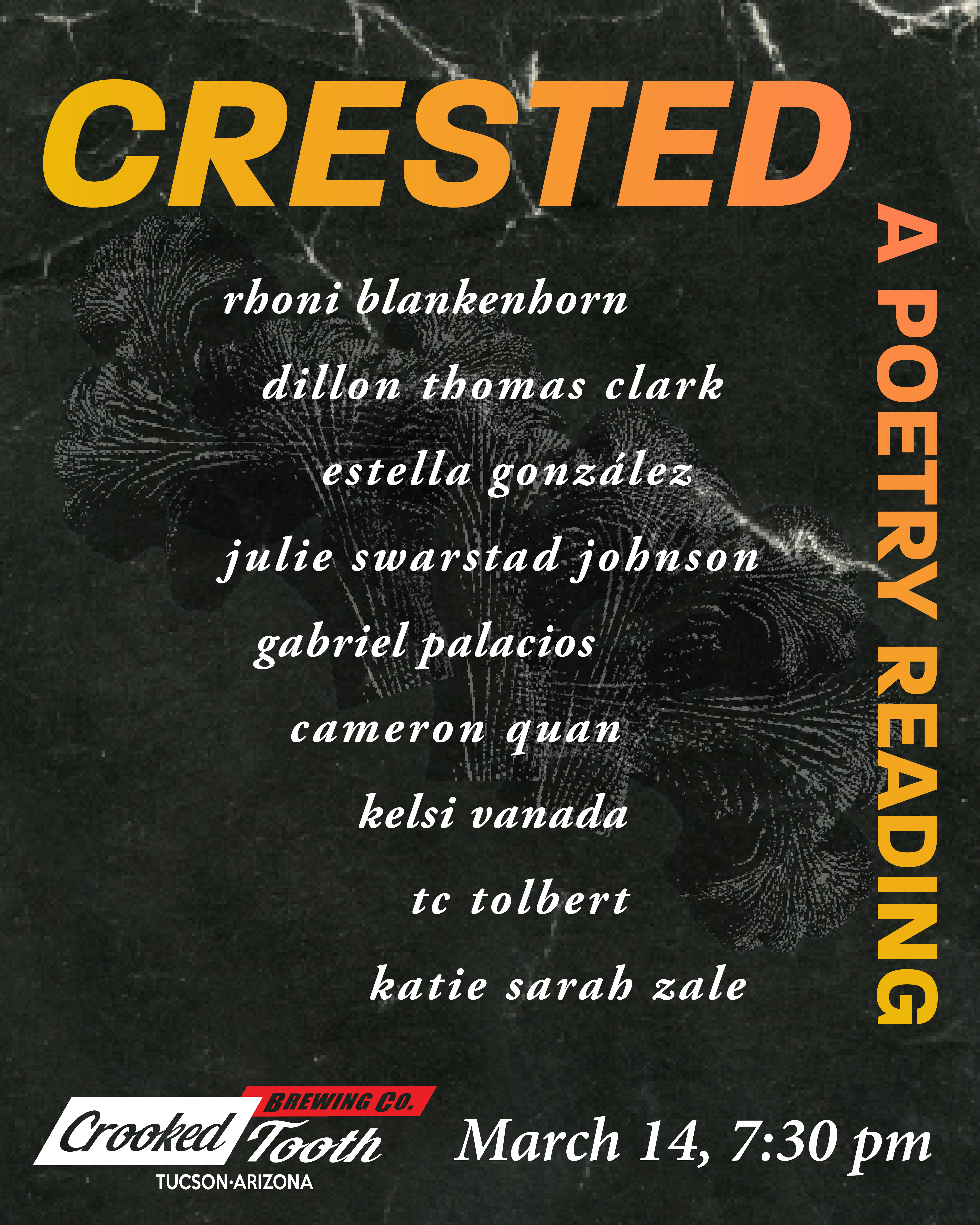 Crested Poetry Reading flier for an event in Tucson. Black background with faint image of a crested saguaro, duplicated and rotated at different angles. Names of readers listed down middle with Crooked Tooth Brewery logo at bottom.